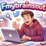 Fmybrainsout: Full Guide to Meaning, Origins, and Online Popularity